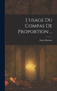 Hardcover L'usage Du Compas De Proportion ... [French] Book