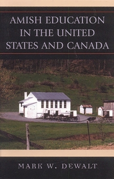 Paperback Amish Education in the United States and Canada Book