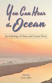 Paperback You Can Hear the Ocean: An Anthology of Classic and Current Poetry Book