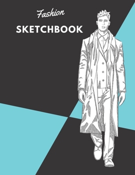 Paperback Fashion SketchBook: 100 Large Male Figure Templates With 10 Different Poses for Easily Sketching Your Fashion Design Styles Book