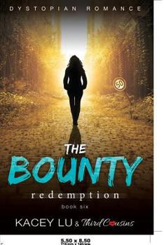 Paperback The Bounty - Redemption (Book 6) Dystopian Romance Book