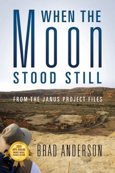 Paperback When the Moon Stood Still: From the Janus Project Files Book
