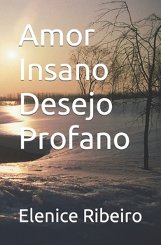Paperback Amor Insano Desejo Profano [Portuguese] Book