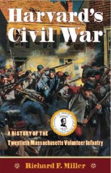 Paperback Harvard's Civil War: The History of the Twentieth Massachusetts Volunteer Infantry Book