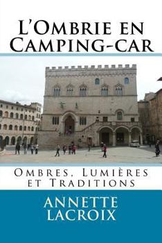 Paperback Ombres, lumières et traditions.: L'Ombrie [French] Book