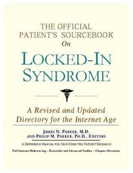 Paperback The Official Patient's Sourcebook on Locked-In Syndrome: A Revised and Updated Directory for the Internet Age Book