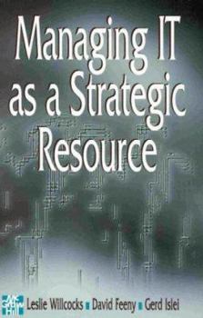 Paperback Managing Information Technology as a Strategic Resource Book