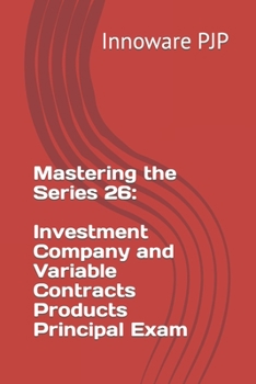 Paperback Mastering the Series 26: Investment Company and Variable Contracts Products Principal Exam Book