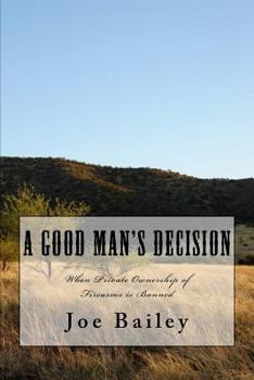 Paperback A Good Man's Decision Book