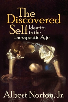 Paperback The Discovered Self: Identity in the Therapeutic Age Book