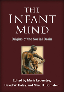 Hardcover The Infant Mind: Origins of the Social Brain Book