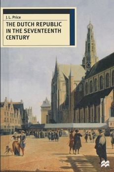 Paperback The Dutch Republic in the Seventeenth Century Book