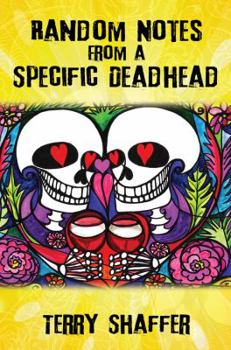 Paperback Random Notes from a Specific Deadhead Book