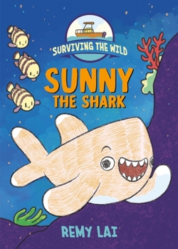 Hardcover Surviving the Wild: Sunny the Shark Book