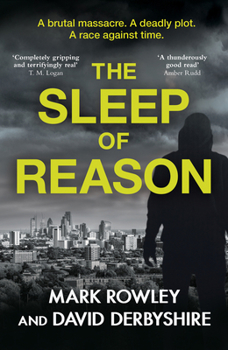 Paperback The Sleep of Reason: A Terrifyingly Realistic Counter-Terrorism Thriller Book