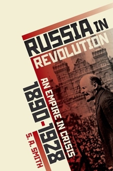 Hardcover Russia in Revolution: An Empire in Crisis, 1890 to 1928 Book