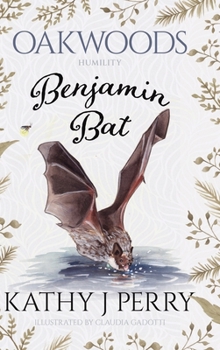 Hardcover Benjamin Bat: Humility: Work, Then Play Book