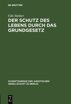 Hardcover Der Schutz des Lebens durch das Grundgesetz [German] Book