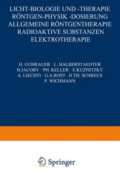 Paperback Licht-Biologie Und -Therapie Röntgen-Physik -Dosierung: Allgemeine Röntgentherapie Radioaktive Substanzen Elektrotherapie [German] Book