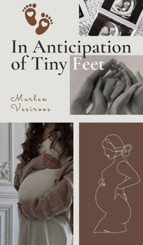 Hardcover In Anticipation of Tiny Feet Book