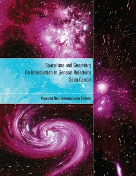 Spacetime and Geometry: An Introduction to General Relativity
