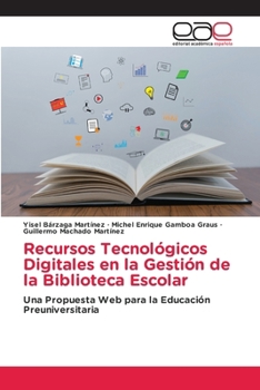 Paperback Recursos Tecnológicos Digitales en la Gestión de la Biblioteca Escolar [Spanish] Book