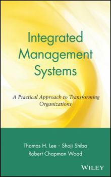 Hardcover Integrated Management Systems: A Practical Approach to Transforming Organizations Book