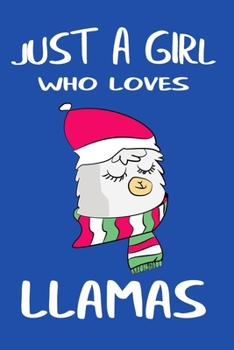 Just A Girl Who Loves llamas: Lined Notebook/Journal/Diary, Great Birthday Gifts ,120 Pages, Size 6x9, "Dark Blue" ,Matte Finish.