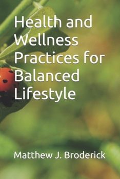 Paperback Health and Wellness Practices for Balanced Lifestyle Book