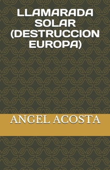 Paperback Llamarada Solar (Destruccion Europa) [Spanish] Book