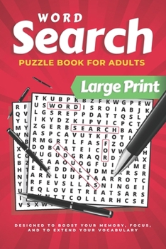 Paperback Word Search For Adults Large Print: Word Find Puzzles To Keep Your Brain Entertained, Boost Your Memory, Focus, & To Extend Your Vocabulary [Large Print] Book