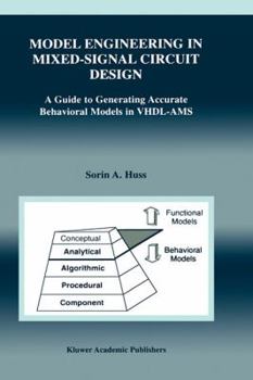 Hardcover Model Engineering in Mixed-Signal Circuit Design: A Guide to Generating Accurate Behavioral Models in Vhdl-Ams Book