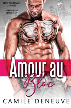 Paperback Amour au bloc: Une Romance de Noël [French] Book