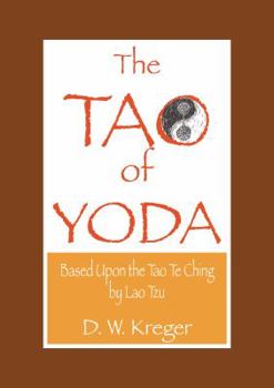 Paperback Tao of Yoda: Based Upon the Tao Te Ching, by Lao Tzu Book