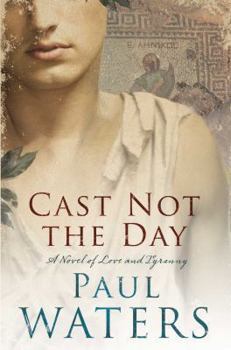 Cast Not the Day - Book #1 of the Drusus