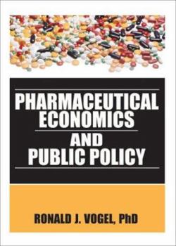 Paperback Pharmaceutical Economics and Public Policy Book