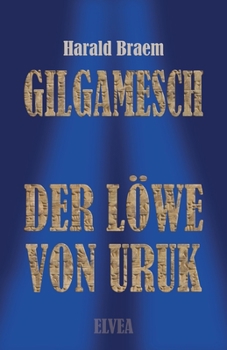 Paperback Gilgamesch: Der Löwe von Uruk [German] Book