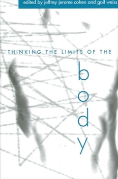Thinking the Limits of the Body (Suny Series in Aesthetics and the Philosophy of Art)