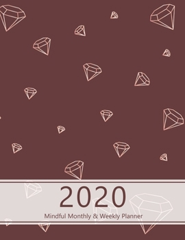 2020 Mindful Monthly Weekly Planner: Reach your goals. Incl. Gratitude journal section, Habit, Mood and Water intake trackers. Personal and ... (Diamonds pattern. Soft matte cover).