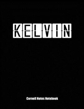 Cornell Notes Notebook: Cornell Note Paper Notebook. Blank Books for College Students. Large College Ruled Medium Lined Journal Note Taking System for School and University. Personalized Name: Kelvin