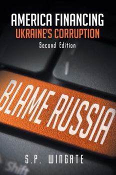 Hardcover America Financing Ukraine’s Corruption: Second Edition Book
