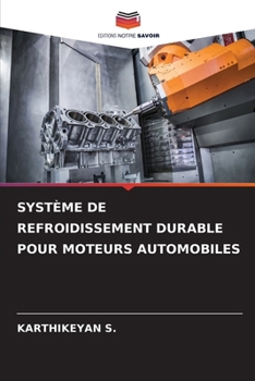 Système de Refroidissement Durable Pour Moteurs Automobiles (French Edition)