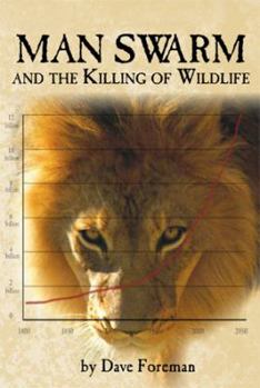 Paperback Man Swarm and the Killing of Wildlife Book