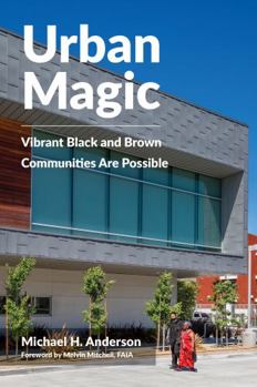 Paperback Urban Magic: Vibrant Black and Brown Communities Are Possible Book