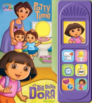 Board book Nickelodeon Dora the Explorer: Potty Time with Big Sister Dora [With Battery] Book