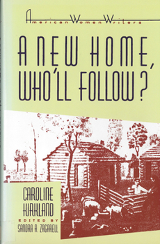 Paperback 'A New Home, Who Will Follow?' by Caroline Kirkland Book