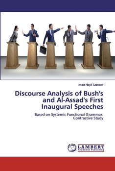 Paperback Discourse Analysis of Bush's and Al-Assad's First Inaugural Speeches Book
