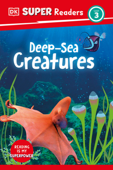 Hardcover DK Super Readers Level 3 Deep-Sea Creatures Book