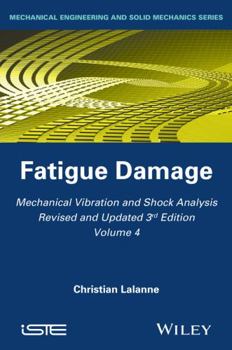 Hardcover Mechanical Vibration and Shock Analysis, Fatigue Damage Book