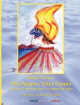 Paperback The Naples Chef Cooks: Pasta & First Courses Book